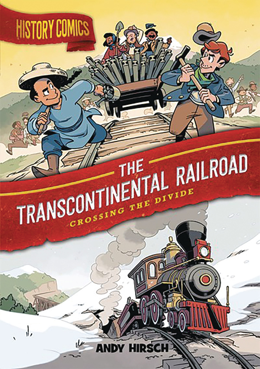 History Comics Transcontinental Railroad Crossing The Divide TP