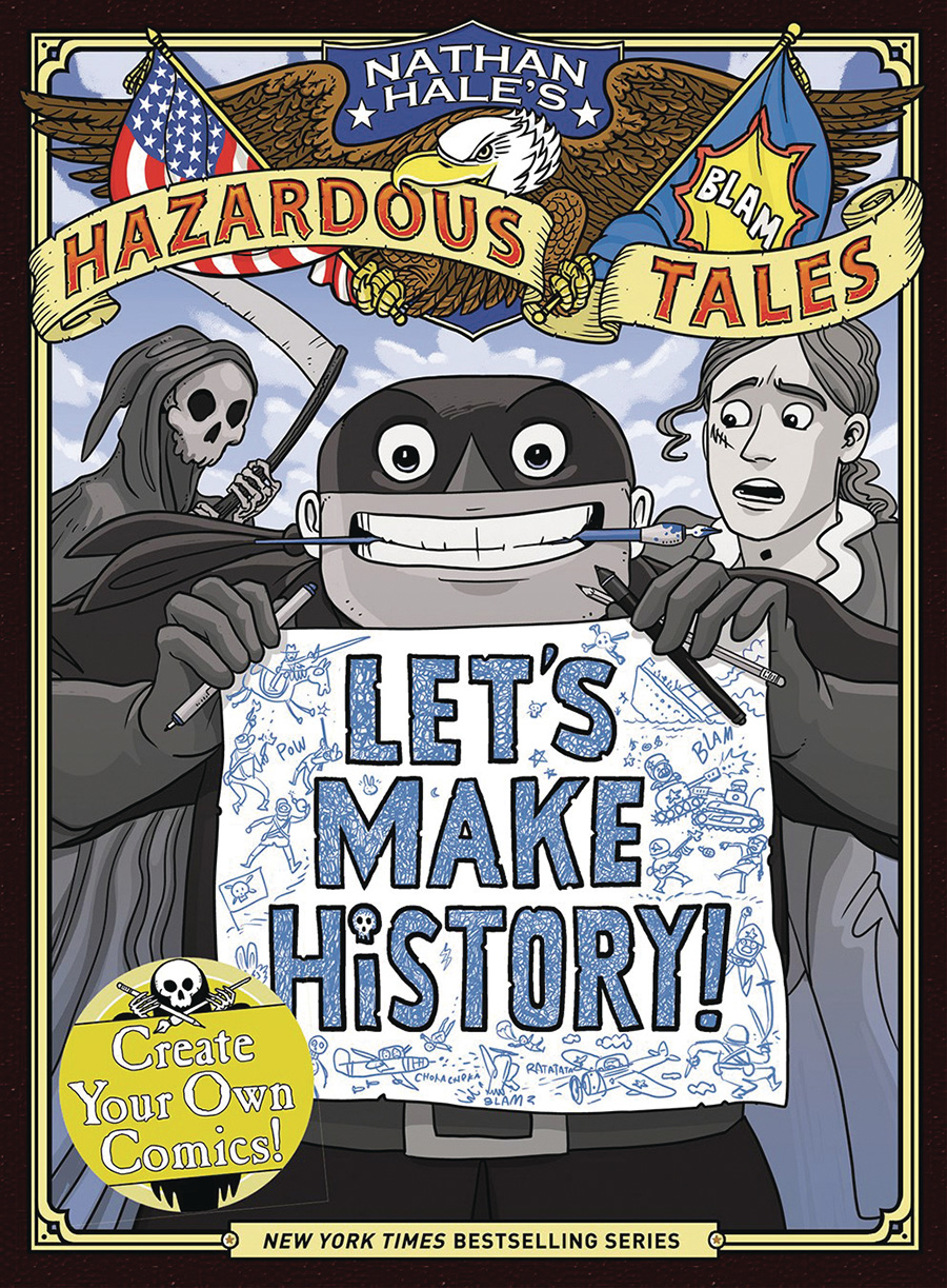 Nathan Hales Hazardous Tales Lets Make History HC