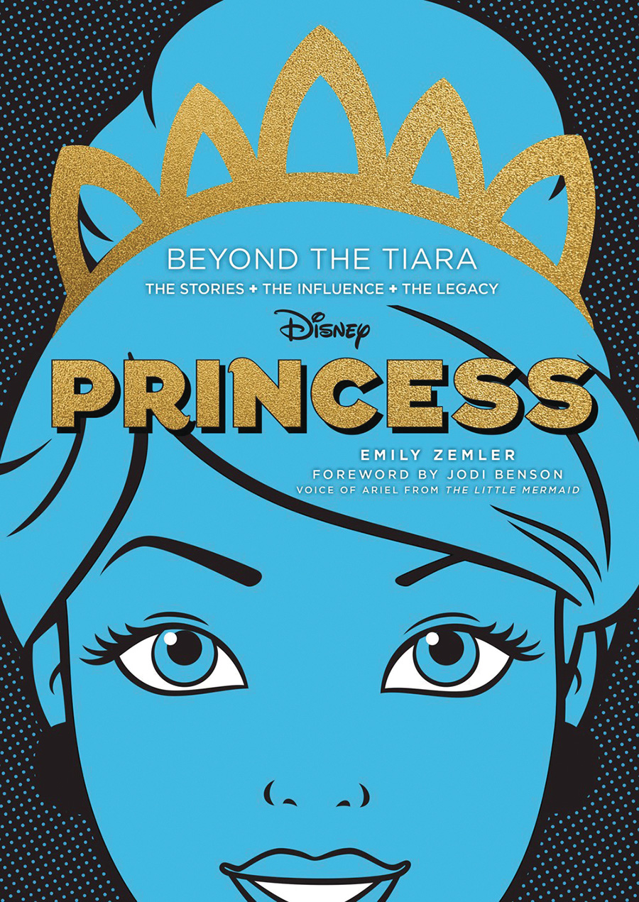 Disney Princess Beyond The Tiara The Stories The Influences The Legacy HC
