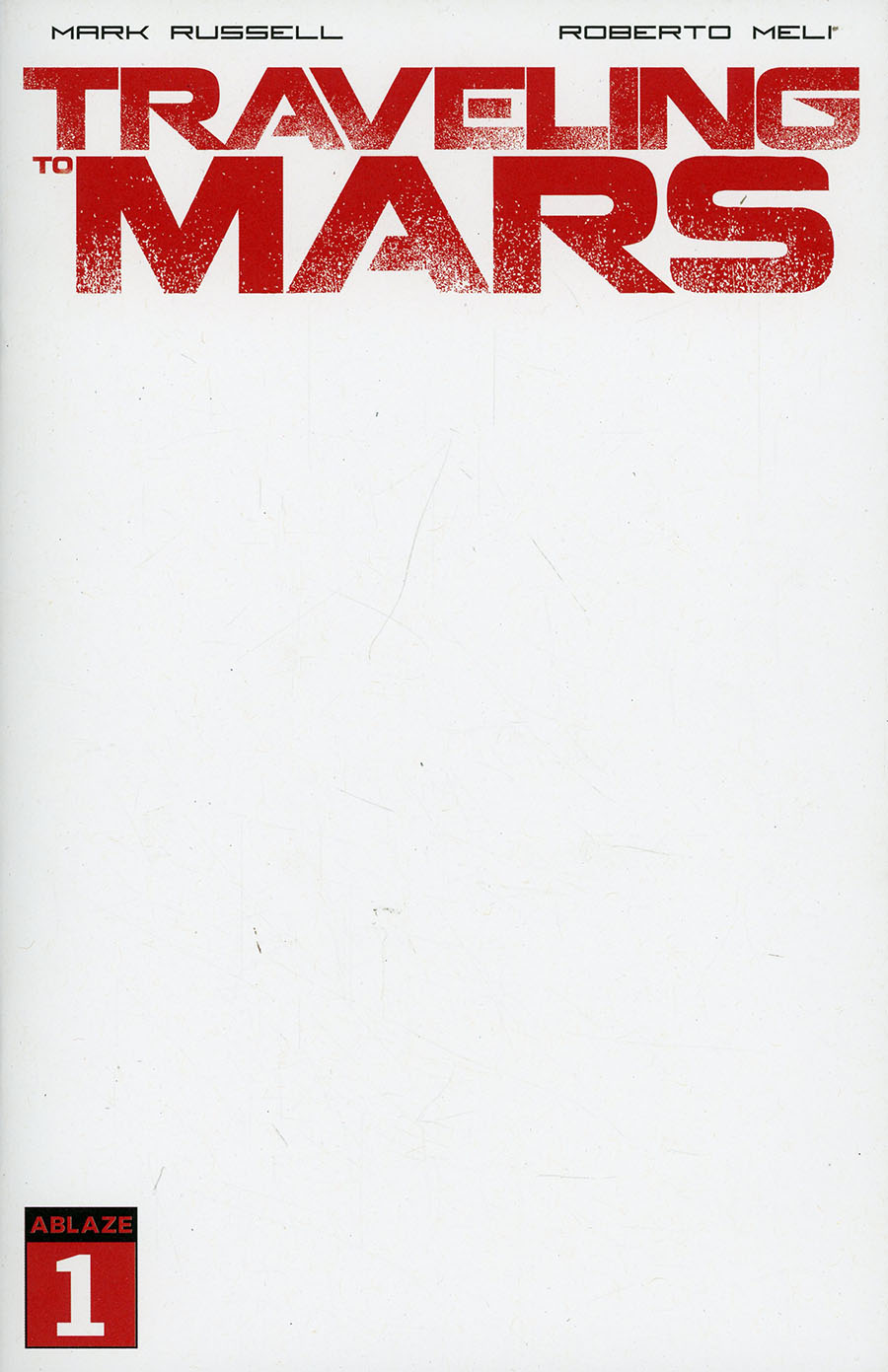 Traveling To Mars #1 Cover E Variant Blank Cover