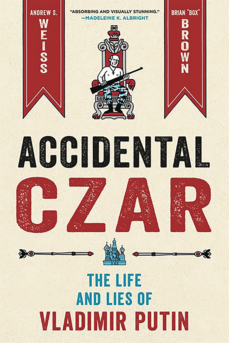 Accidental Czar Life And Lies Of Vladimir Putin GN