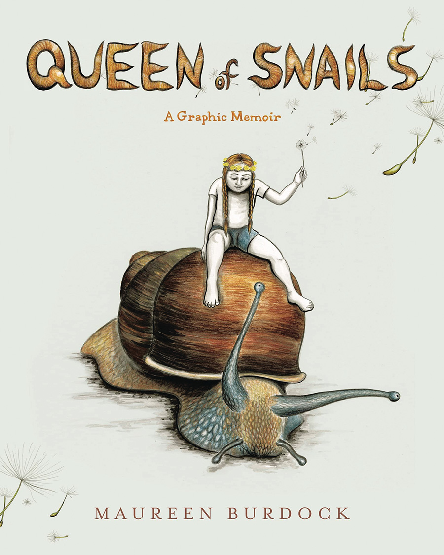 Queen Of Snails A Graphic Memoir GN