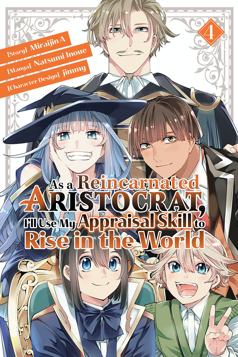 As A Reincarnated Aristocrat Ill Use My Appraisal Skill To Rise In The World Vol 4 GN