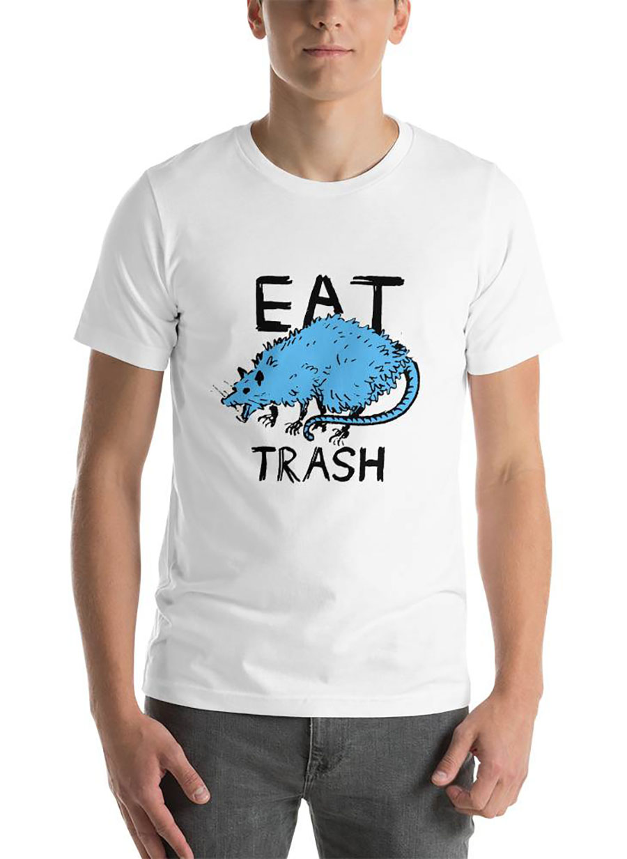 I Hate This Place Eat Trash T-Shirt XXXX-Large