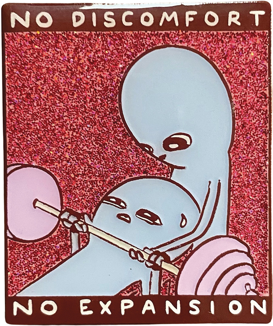 Strange Planet Pin - No Discomfort No Expansion