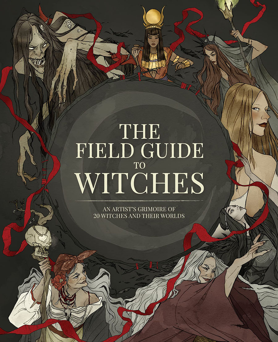 Field Guide To Witches An Artists Grimoire Of 20 Witches And Their Worlds HC