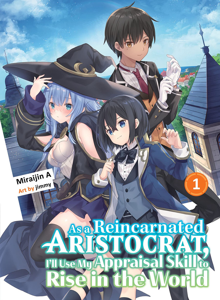 As A Reincarnated Aristocrat Ill Use My Appraisal Skill To Rise In The World Light Novel Vol 1