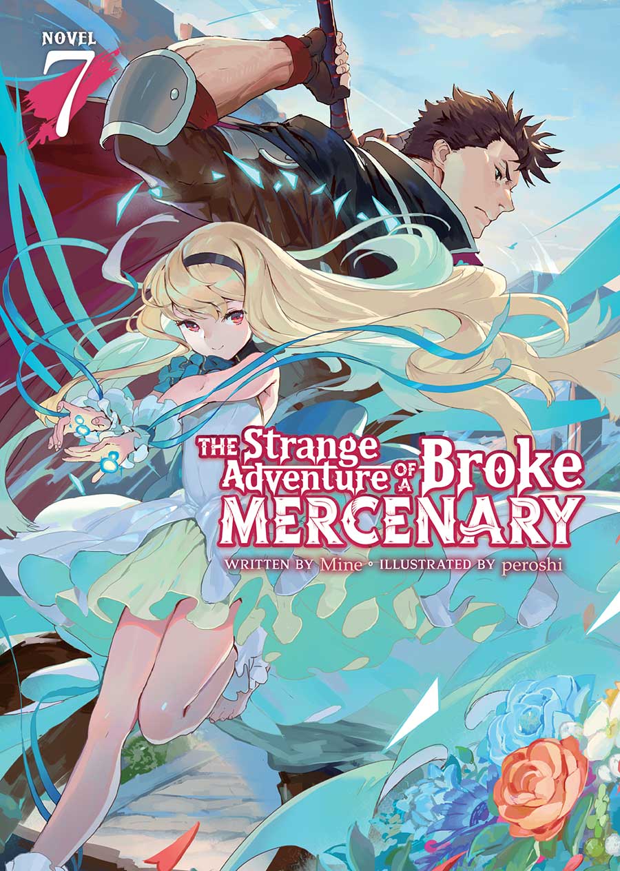 Strange Adventure Of A Broke Mercenary Light Novel Vol 7