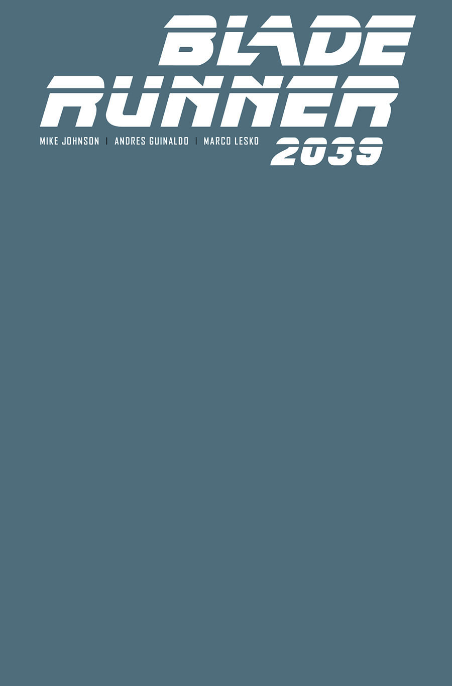 Blade Runner 2039 #1 Cover E Variant Blank Cover