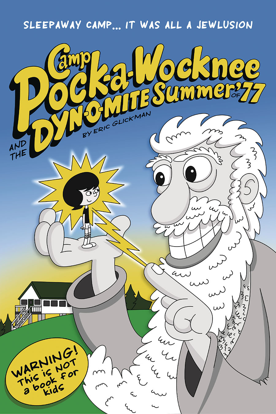 Camp Pock-A-Wocknee & The Dyn-O-Mite Summer Of 77 GN