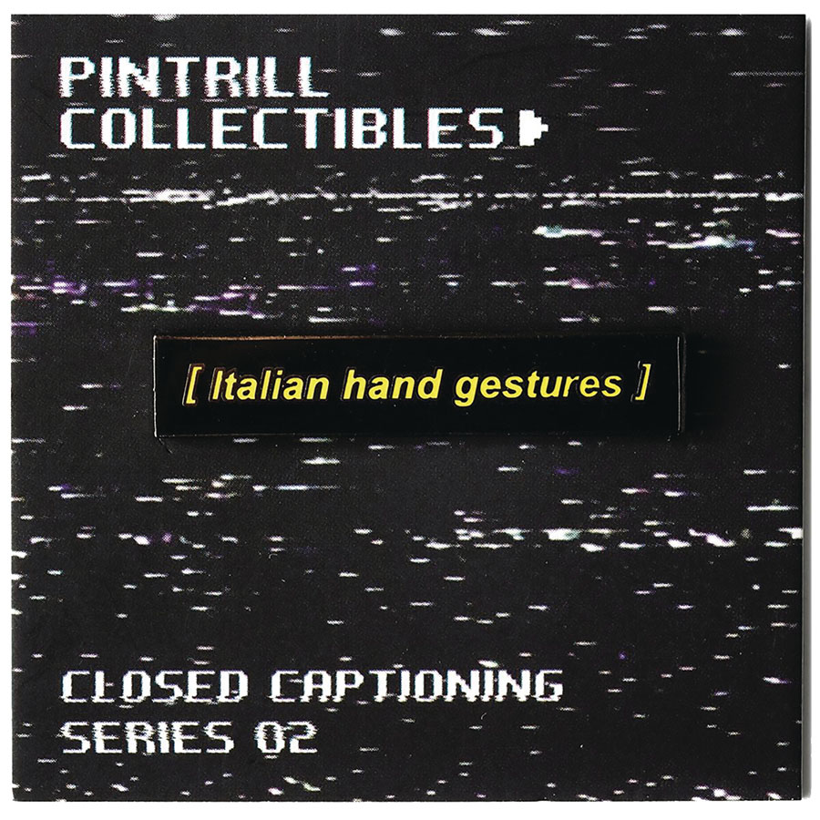 Closed Captions Enamel Pin - Italian Hand Gestures