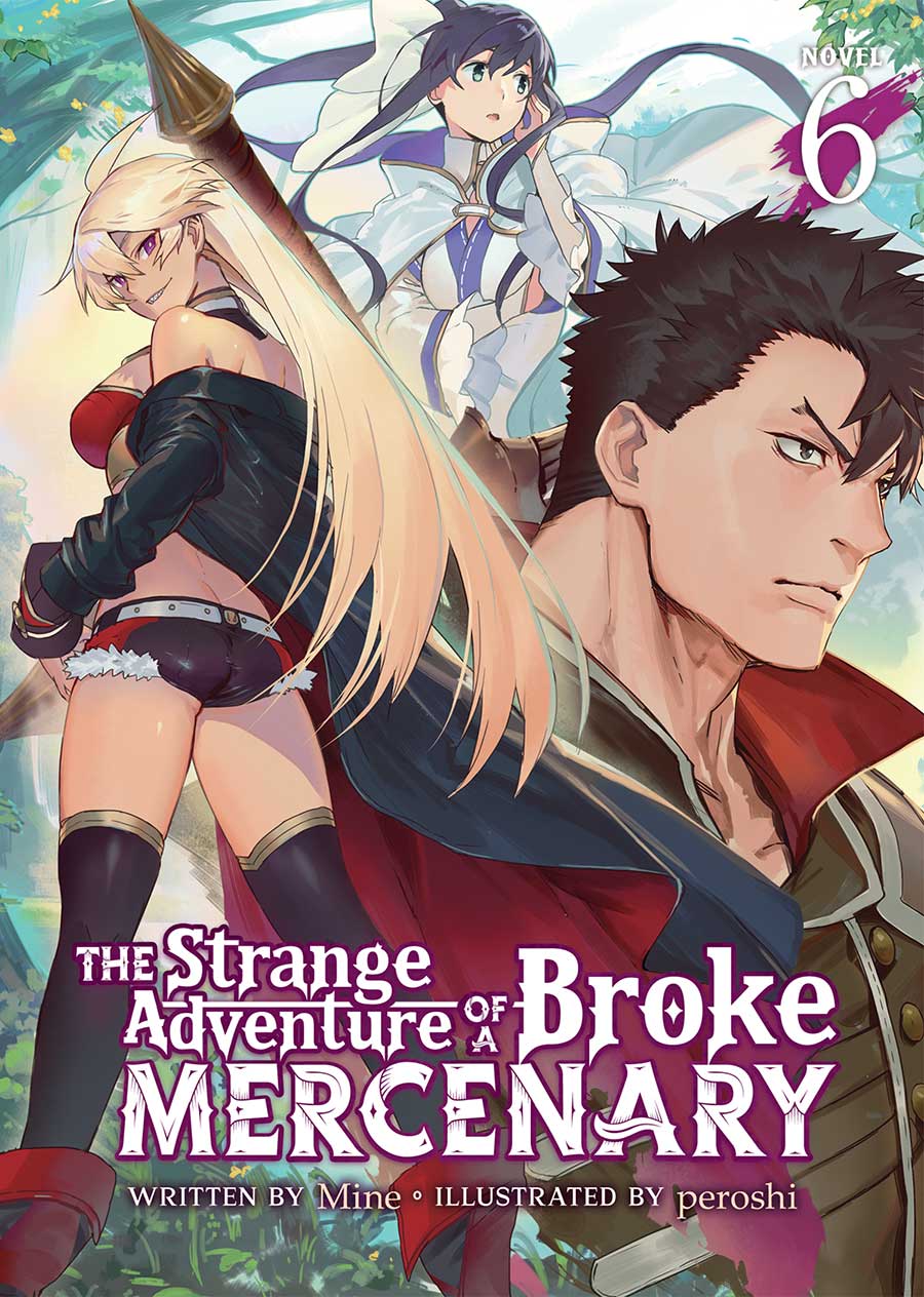 Strange Adventure Of A Broke Mercenary Light Novel Vol 6