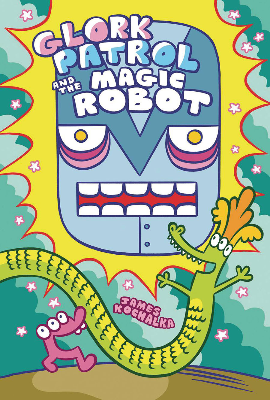 Glork Patrol Vol 3 Glork Patrol And The Magic Robot HC