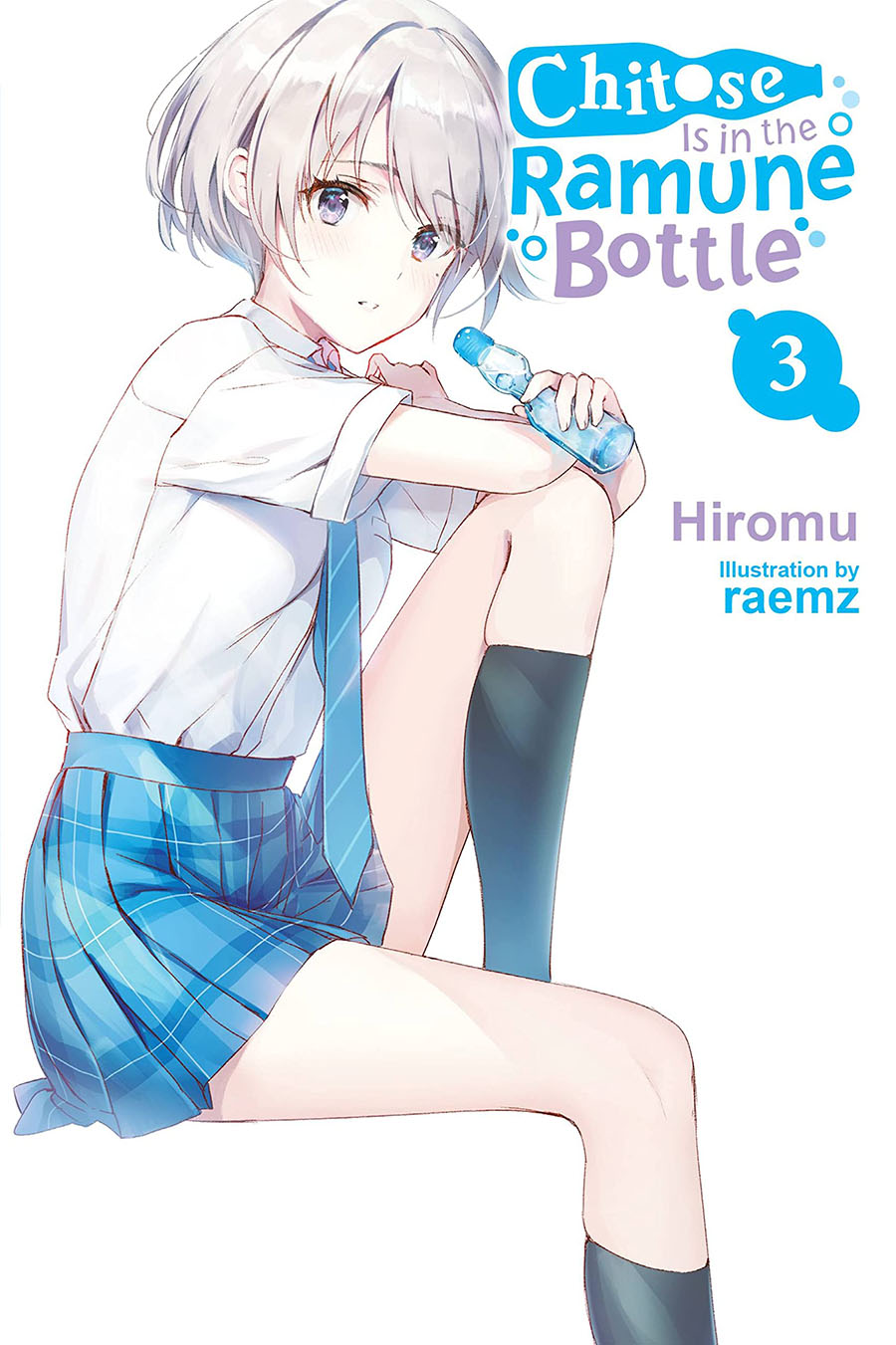 Chitose Is In The Ramune Bottle Light Novel Vol 3
