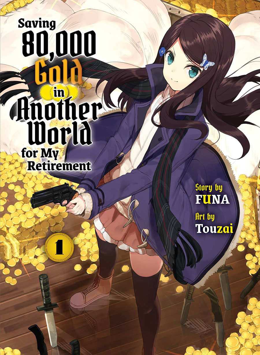 Saving 80000 Gold In Another World For My Retirement Light Novel Vol 1