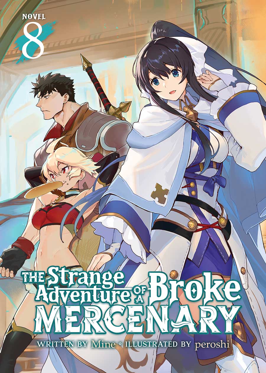 Strange Adventure Of A Broke Mercenary Light Novel Vol 8