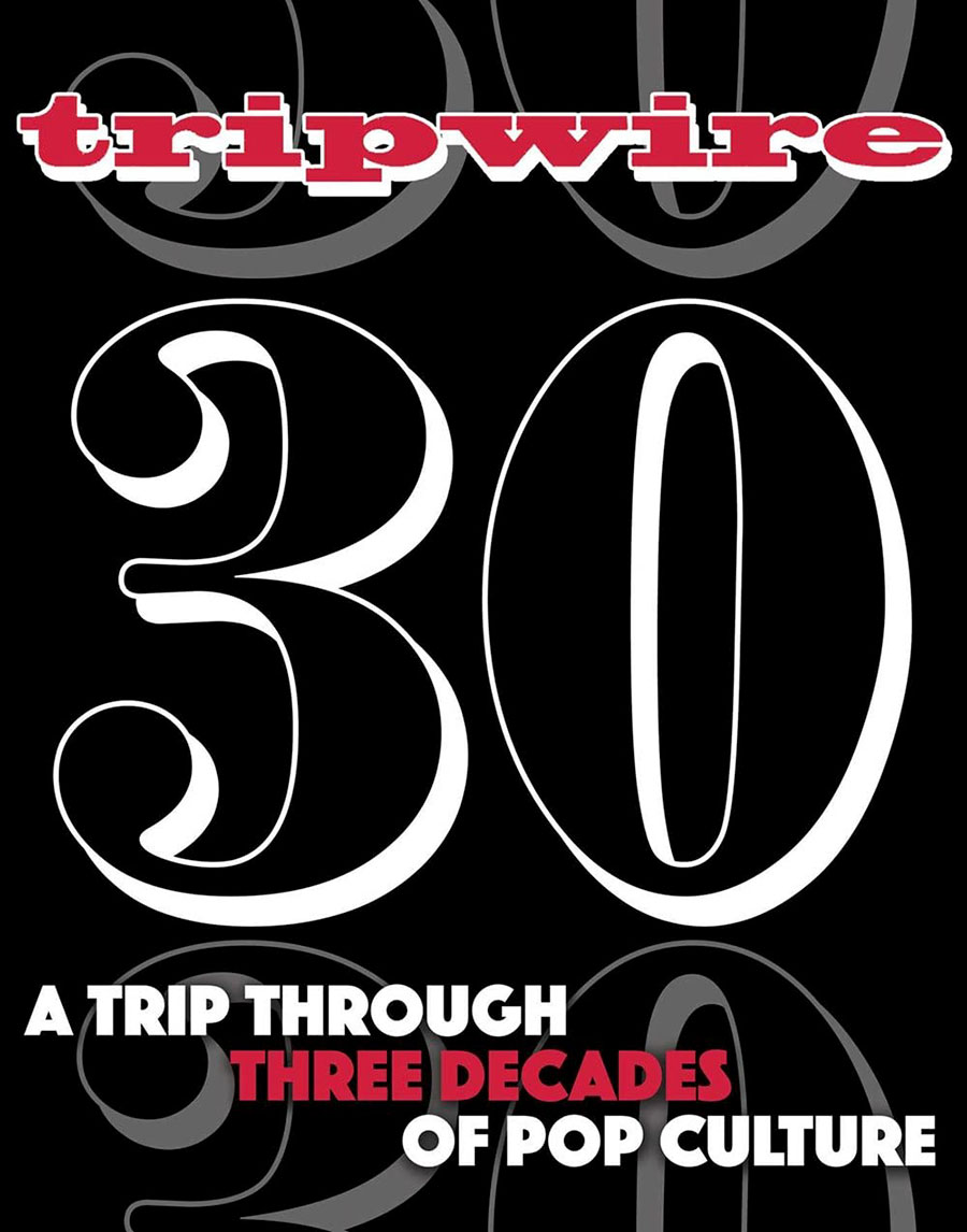Tripwire 30 A Trip Through Three Decades Of Pop Culture Limited Edition HC