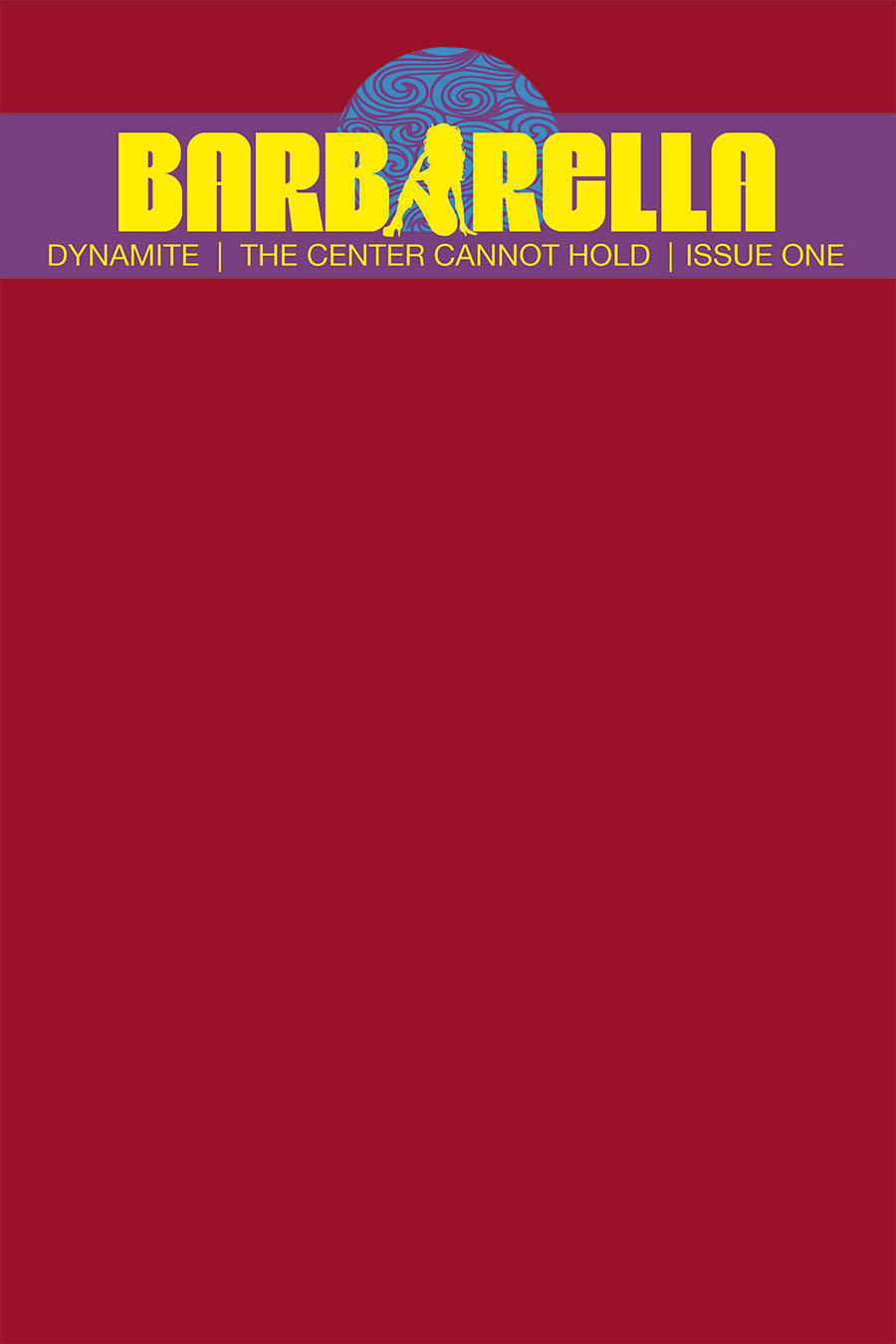 Barbarella Center Cannot Hold #1 Cover G Variant Blood Red Blank Authentix Cover
