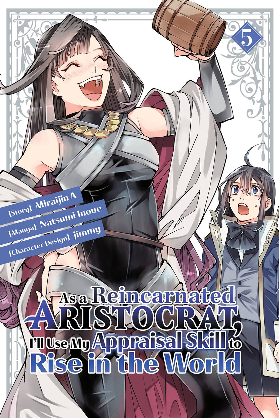 As A Reincarnated Aristocrat Ill Use My Appraisal Skill To Rise In The World Vol 5 GN