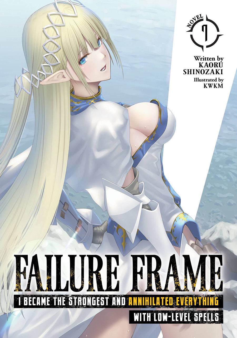 Failure Frame I Became The Strongest And Annihilated Everything With Low-Level Spells Light Novel Vol 7