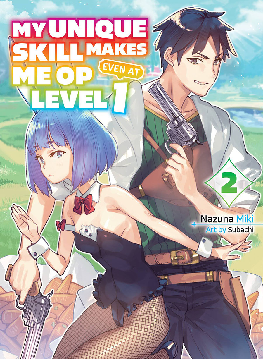 My Unique Skill Makes Me OP Even At Level 1 Light Novel Vol 2