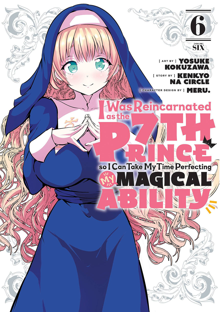 I Was Reincarnated As The 7th Prince So I Can Take My Time Perfecting My Magical Ability Vol 6 GN
