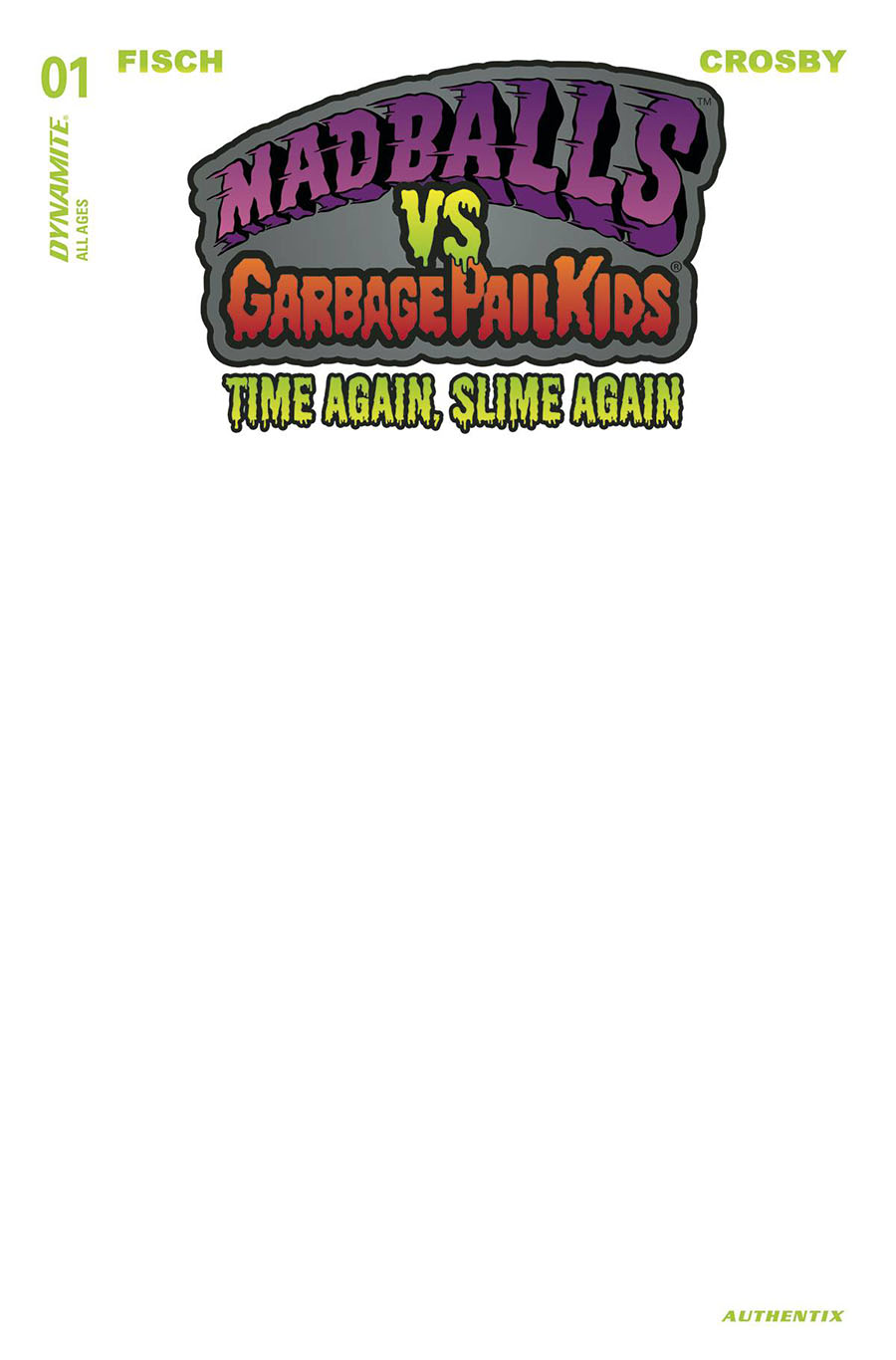 Madballs vs Garbage Pail Kids Time Again Slime Again #1 Cover L Variant White Blank Cover