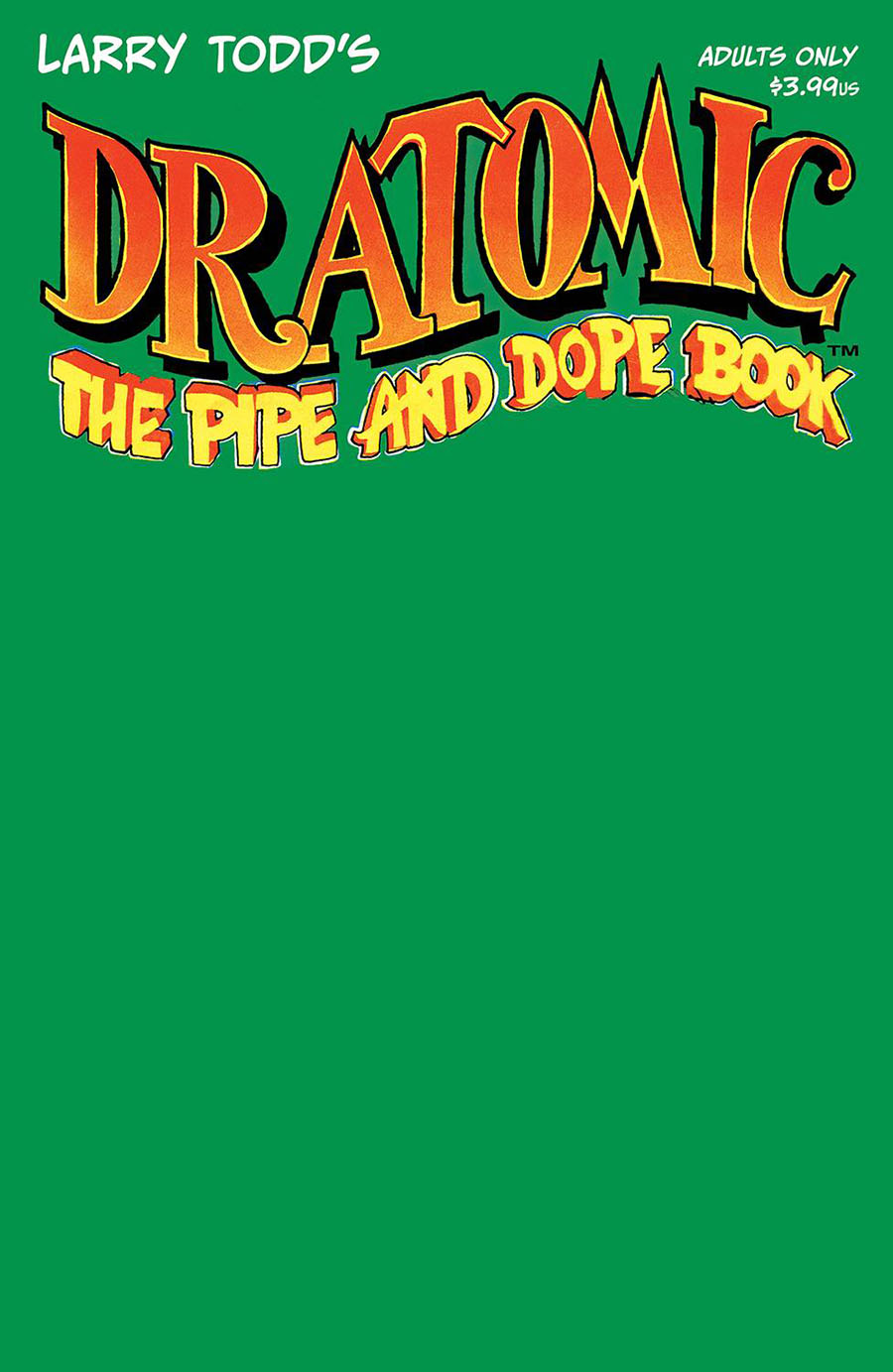 Dr Atomic The Pipe And Dope Book #1 (One Shot) Cover B Variant Blank Cover