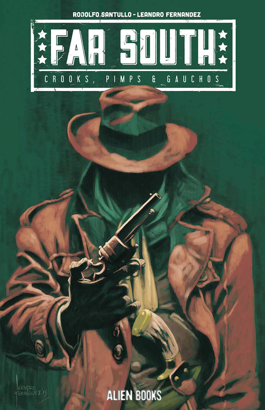 Far South Crooks Pimps & Gauchos #1 (One Shot) Cover A Regular Leandro Fernandez Cover
