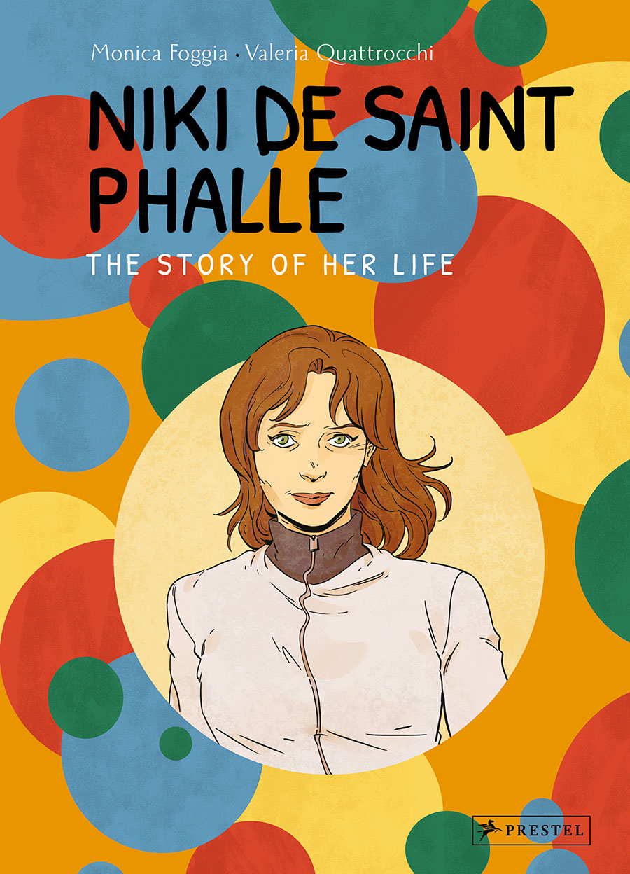 Niki De Saint Phalle Story Of Her Life HC