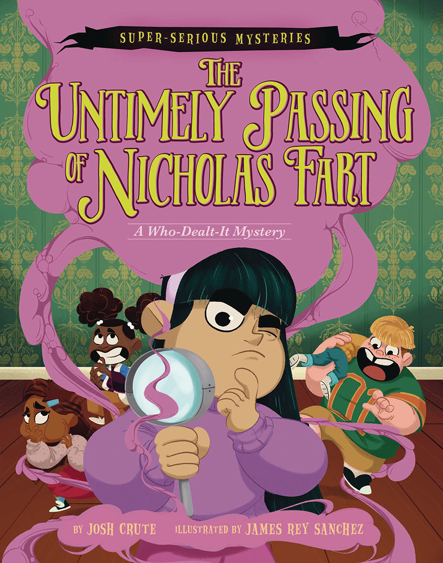 Super Serious Mysteries Untimely Passing Of Nicholas Fart TP