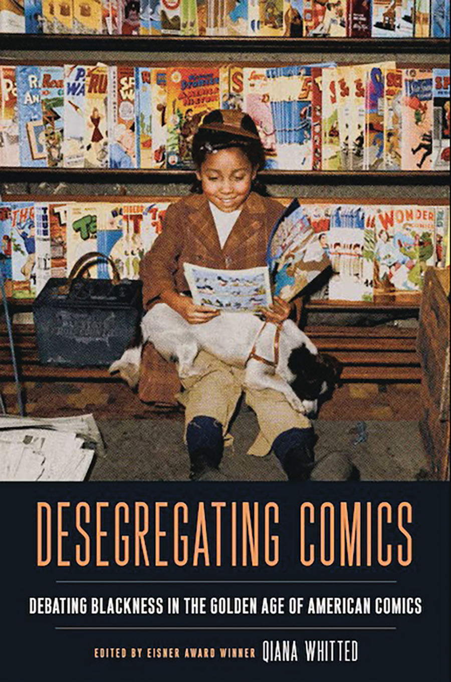 Desegregating Comics Debating Blackness In The Golden Age Of American Comics TP