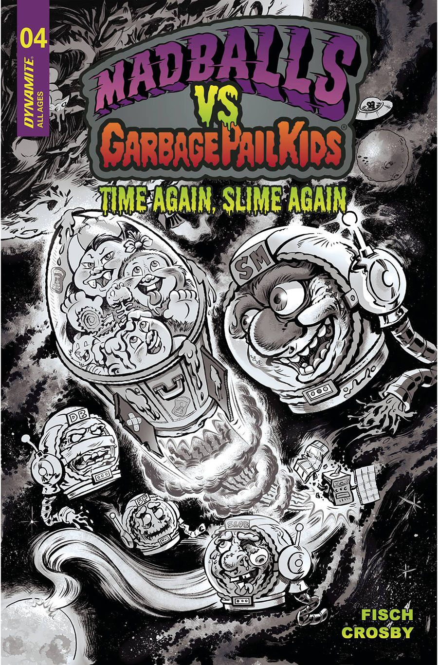 Madballs vs Garbage Pail Kids Time Again Slime Again #4 Cover E Incentive Joe Simko Black & White Cover