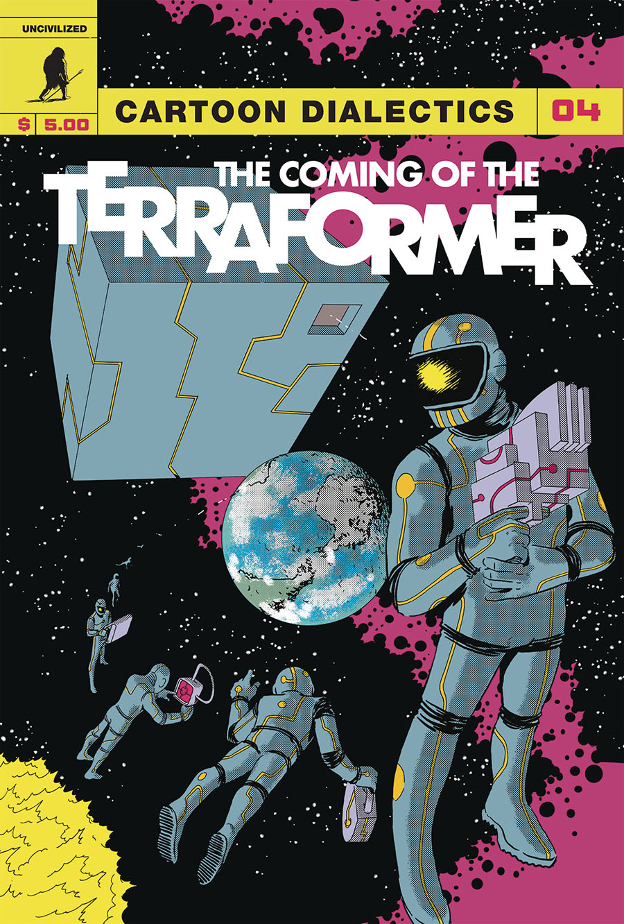 Cartoon Dialectics #4 The Coming Of The Terraformer