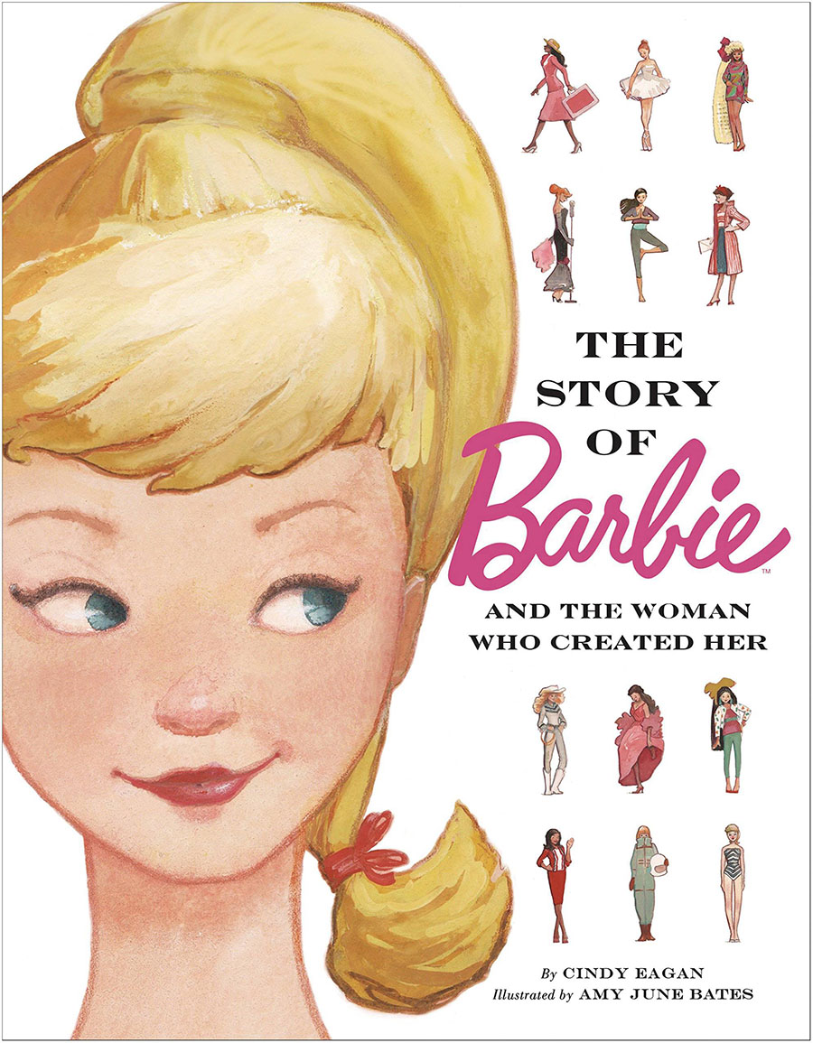 Story Of Barbie And The Woman Who Created Her HC