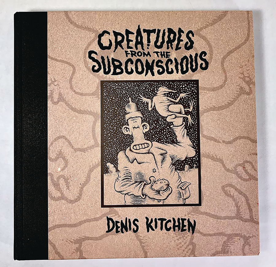 Creatures From The Subconscious Art Of Denis Kitchen HC