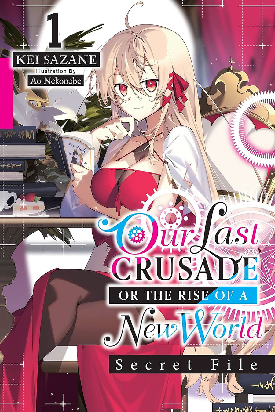 Our Last Crusade Or The Rise Of A New World Secret File Light Novel Vol 1