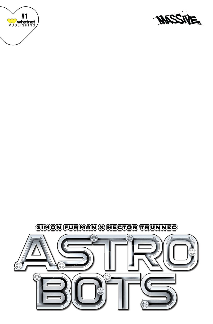 Astrobots #1 Cover K Variant Blank Cover