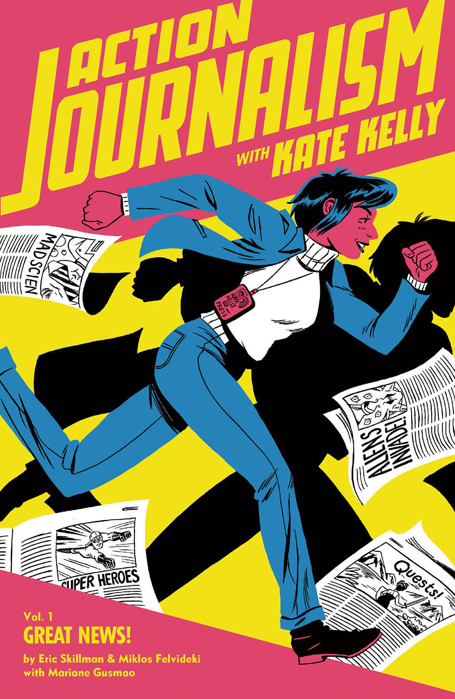 Action Journalism With Kate Kelly Vol 1 Great News TP