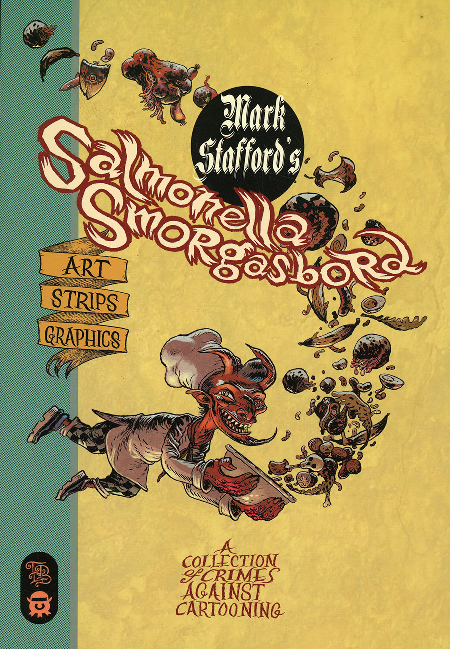 Mark Staffords Salmonella Smorgasbord A Collection Of Crimes Against Cartooning GN