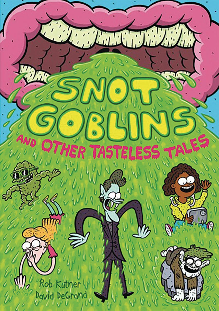 Snot Goblins And Other Tasteless Tales TP