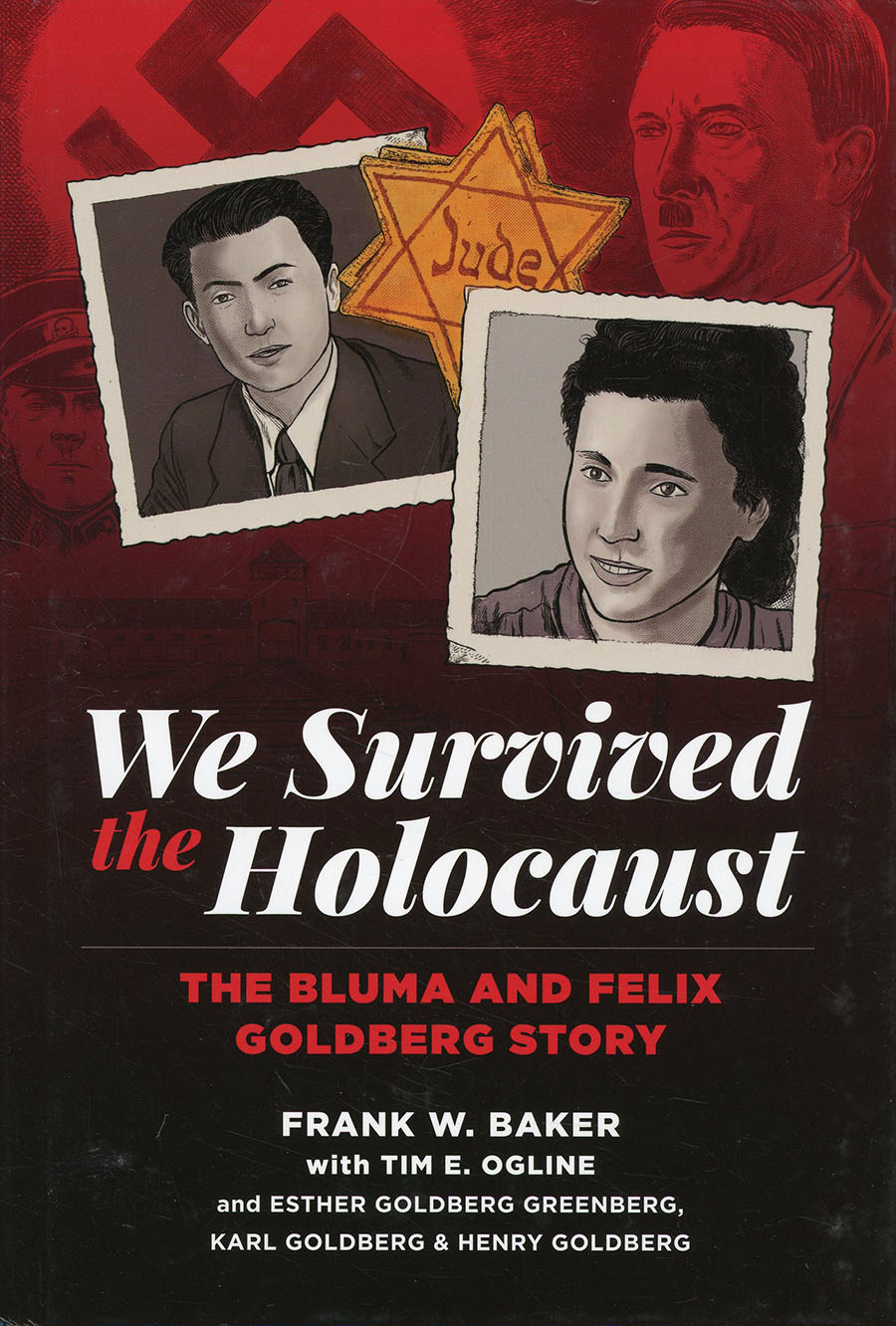 We Survived The Holocaust The Bluma & Felix Goldberg Story HC
