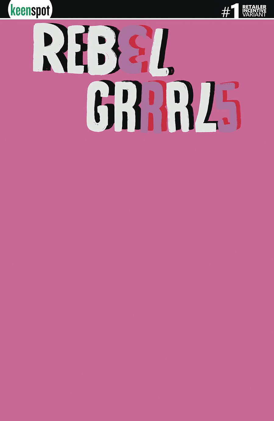 Rebel Grrrls #1 Cover L Incentive Pink Blank Variant Cover