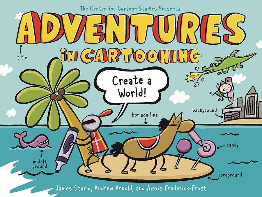 Adventures In Cartooning Create A World TP