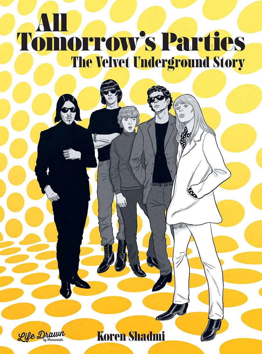 All Tomorrows Parties The Velvet Underground Story HC