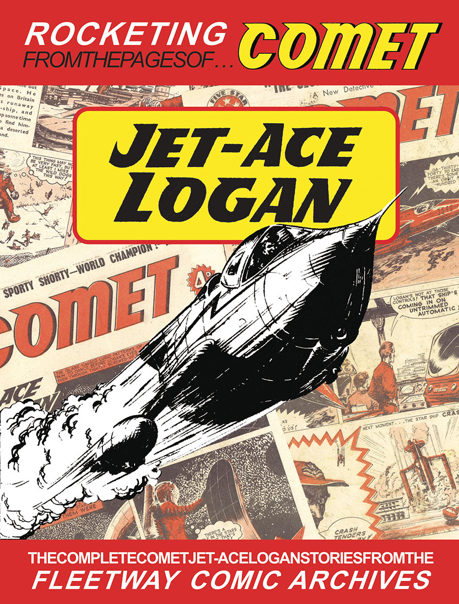 Complete Comet Jet-Ace Logan Stories HC