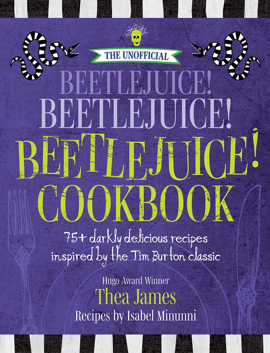 Unofficial Beetlejuice Beetlejuice Beetlejuice Cookbook 75 Darkly Delicious Recipes HC