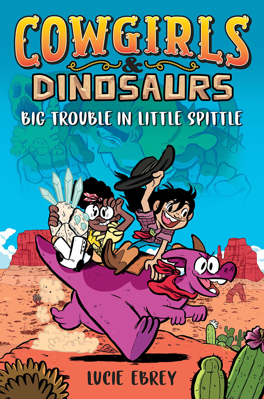 Cowgirls & Dinosaurs Big Trouble In Little Spittle TP