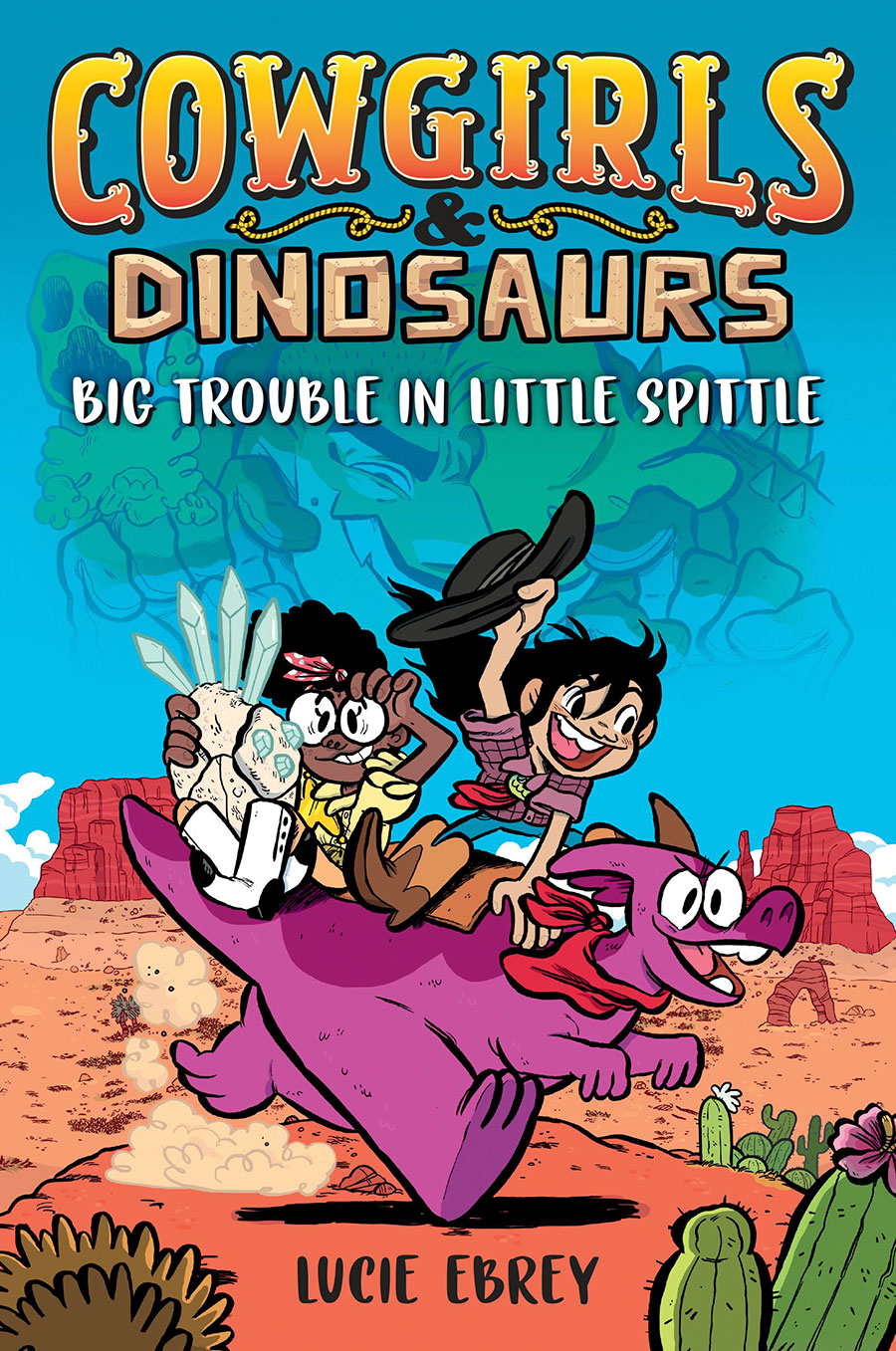 Cowgirls & Dinosaurs Big Trouble In Little Spittle TP