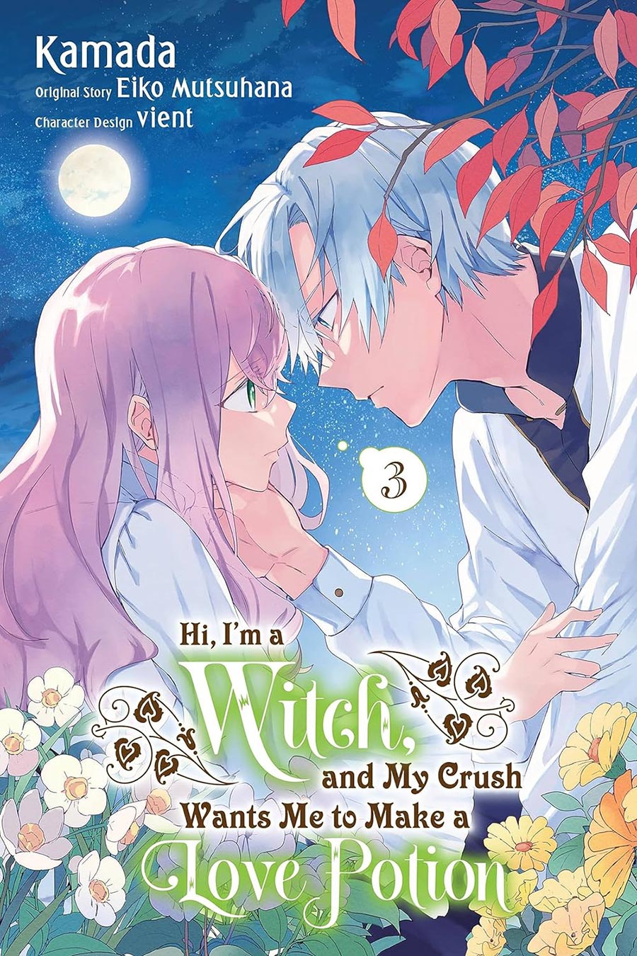 Hi Im A Witch And My Crush Wants Me To Make A Love Potion Vol 3 GN